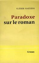 Couverture du livre « Paradoxe sur le roman » de Haedens-K aux éditions Grasset