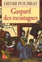 Couverture du livre « Gaspard des montagnes » de Pourrat-H aux éditions Le Livre De Poche