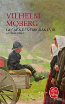 Couverture du livre « La Terre bénie (La Saga des émigrants, Tome 3) : La Terre bénie » de Moberg Vilhelm aux éditions Le Livre De Poche