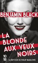 Couverture du livre « La blonde aux yeux noirs » de Benjamin Black aux éditions 10/18