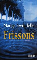 Couverture du livre « Frissons » de Madge Swindells aux éditions Rocher