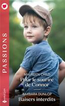 Couverture du livre « Pour le sourire de Connor ; baisers interdits » de Barbara Dunlop et Maureen Child aux éditions Harlequin