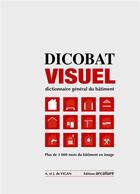 Couverture du livre « Dicobat visuel » de Jean De Vigan et Aymeric De Vigan aux éditions Le Moniteur