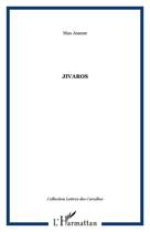 Couverture du livre « Jivaros » de Max Jeanne aux éditions Editions L'harmattan