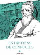 Couverture du livre « Entretiens de Confucius Tome 2 » de Confucius et Variety Art Works aux éditions Soleil