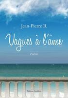 Couverture du livre « Vagues à l'âme » de Jean-Pierre B. aux éditions Amalthee