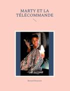 Couverture du livre « Marty et la télécommande » de Bernard Brunstein aux éditions Books On Demand