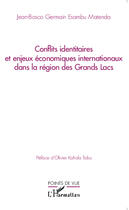 Couverture du livre « Conflits identitaires et enjeux economiques internationaux dans la region des grands lacs » de Esambu Matenda J-B. aux éditions Editions L'harmattan