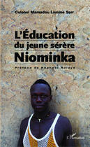 Couverture du livre « Léducation du jeune Sérère Niominka » de Mamadou Lamine Sarr aux éditions Editions L'harmattan