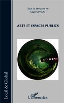 Couverture du livre « Arts et espaces publics » de Marc Veyrat aux éditions L'harmattan