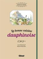 Couverture du livre « La bonne cuisine dauphinoise » de Marie-Paule Roc et Luce Emeriaud aux éditions Glenat
