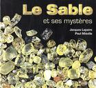 Couverture du livre « Le sable et ses mystères » de Jacques Lapaire aux éditions Nouvelles Presses Du Languedoc