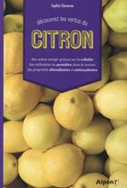 Couverture du livre « Découvrez les vertus du citron » de Chaverou Sophie aux éditions Alpen