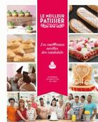 Couverture du livre « Le meilleur pâtissier, les candidats, saison 5 » de  aux éditions M6 Editions