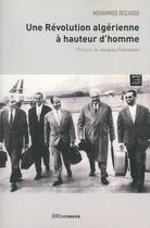 Couverture du livre « Une révolution algérienne à hauteur d'homme » de Mohammed Bedjaoui aux éditions Riveneuve