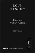 Couverture du livre « Loup y es-tu ? » de Francois Aussanaire aux éditions Jacques Flament