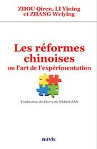 Couverture du livre « Les réformes chinoises ou l'art de l'expérimentation » de Zhou/Li/Zhang aux éditions Nuvis