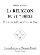 Couverture du livre « Evangile Essénien t.29 ; la religion du 21e siècle ; devenir un prêtre au service de Dieu » de Olivier Manitara aux éditions Essenia