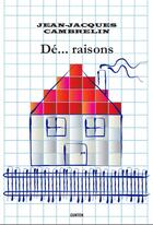 Couverture du livre « Dé... raisons » de Jean-Jacques Cambrelin aux éditions Gunten