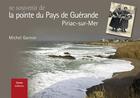 Couverture du livre « Se souvenir de la pointe du Pays de Guérande, Piriac-sur-Mer » de Michel Garnier aux éditions Geste