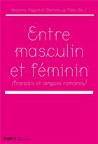 Couverture du livre « Entre masculin et féminin : français et langues romanes » de Benjamin Fagard et Gabrielle Le Tallec aux éditions Presses De La Sorbonne Nouvelle