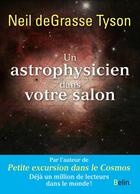 Couverture du livre « Un astrophysicien dans votre salon » de Neil Degrasse Tyson aux éditions Belin