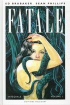 Couverture du livre « Fatale ; Intégrale vol.1 » de Ed Brubaker et Dave Stewart et Sean Phillips aux éditions Delcourt