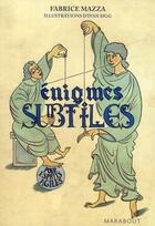 Couverture du livre « Énigmes subtiles pour esprits agiles » de Mazza-F+Sigg-I aux éditions Marabout