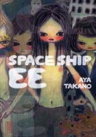 Couverture du livre « Space ship EE » de Takano Aya aux éditions Kana