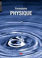 Couverture du livre « Formulaire physique » de Jean-Francois Ferrot aux éditions Lep