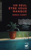 Couverture du livre « Un seul être vous manque » de Sonia Cadet aux éditions Editions Du Masque