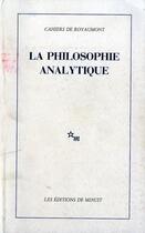 Couverture du livre « La philosophie analytique » de Cahiers De Royaumont aux éditions Minuit