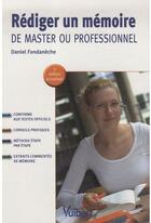 Couverture du livre « Rédiger un mémoire de master ou professionnel (3e édition) » de Daniel Fondaneche aux éditions Vuibert
