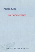 Couverture du livre « La porte étroite » de Andre Gide aux éditions Mercure De France