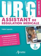 Couverture du livre « Assistant de régulation médicale » de Frederic Lapostolle aux éditions Arnette