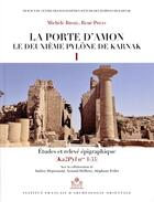 Couverture du livre « La porte d'Amon, le deuxième pylône de Karnak I ; études et relevé épigraphique (Ka2Pyln nos 1-33) » de Michele Broze et Rene Preys aux éditions Ifao