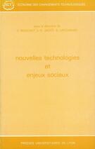 Couverture du livre « Nouvelles technologies et enjeux sociaux. Recherche coopérative France - RDA » de Jacques-Henri Jacot et Yves Bouchut et S. Latchinian aux éditions Pu De Lyon