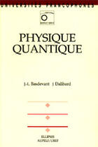 Couverture du livre « Physique quantique » de Basdevant/Dalibard aux éditions Ellipses