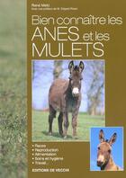 Couverture du livre « Bien connaître les ânes et les mulets » de Rene Metz aux éditions De Vecchi