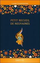 Couverture du livre « Petit recueil de neuvaines » de Laure Charpentier aux éditions Grancher