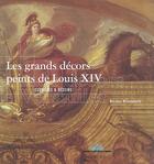 Couverture du livre « Les grands décors peints de louis xiv ; esquisses et dessins » de Nicolas Milovanovic aux éditions Actes Sud