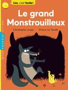 Couverture du livre « Le grand monstrouilleux » de Prisca Le Tande et Christophe Loupy aux éditions Milan