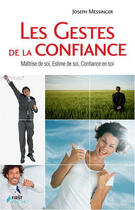 Couverture du livre « Les gestes de la confiance » de Joseph Messinger aux éditions First