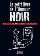 Couverture du livre « Le petit livre de l'humour noir » de Francois Jouffa aux éditions First