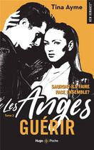 Couverture du livre « Les Anges Tome 3 : guérir » de Tina Ayme aux éditions Hugo Poche