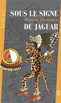 Couverture du livre « Sous le signe du jaguar » de Brigite Piedfert aux éditions Editions Sutton