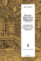 Couverture du livre « Emilie Herminie-Hanin (1862-1948) ; inventeure, peintresse naïve, brute et folle littéraire » de Marc Decimo aux éditions Les Presses Du Reel