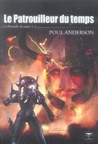 Couverture du livre « La patrouille du temps Tome 2 ; le patrouilleur du temps » de Poul Anderson aux éditions Le Belial