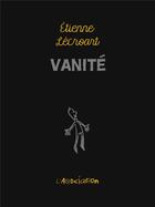 Couverture du livre « Vanité » de Etienne Lecroart aux éditions L'association