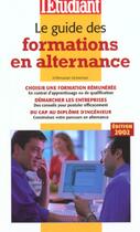 Couverture du livre « Le guide des formations en alternance ; edition 2002 » de Stephanie Desmond aux éditions L'etudiant